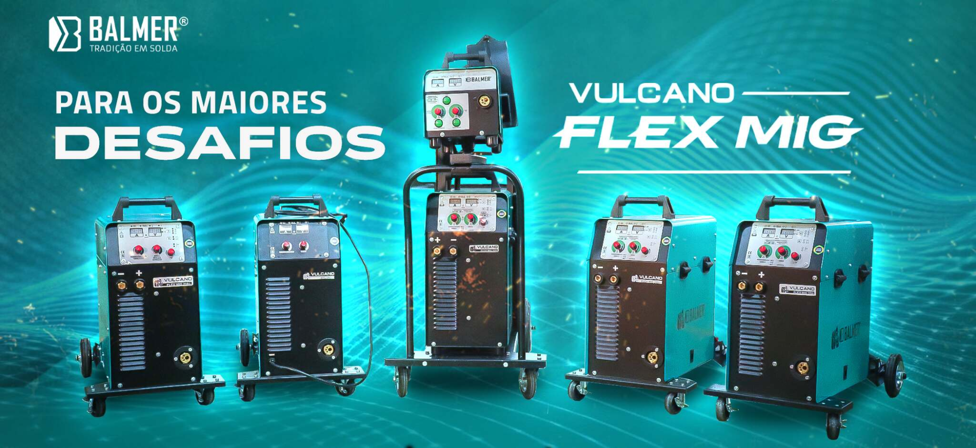 Faça um orçamento: Máquinas de solda VULCANO FLEX MIG