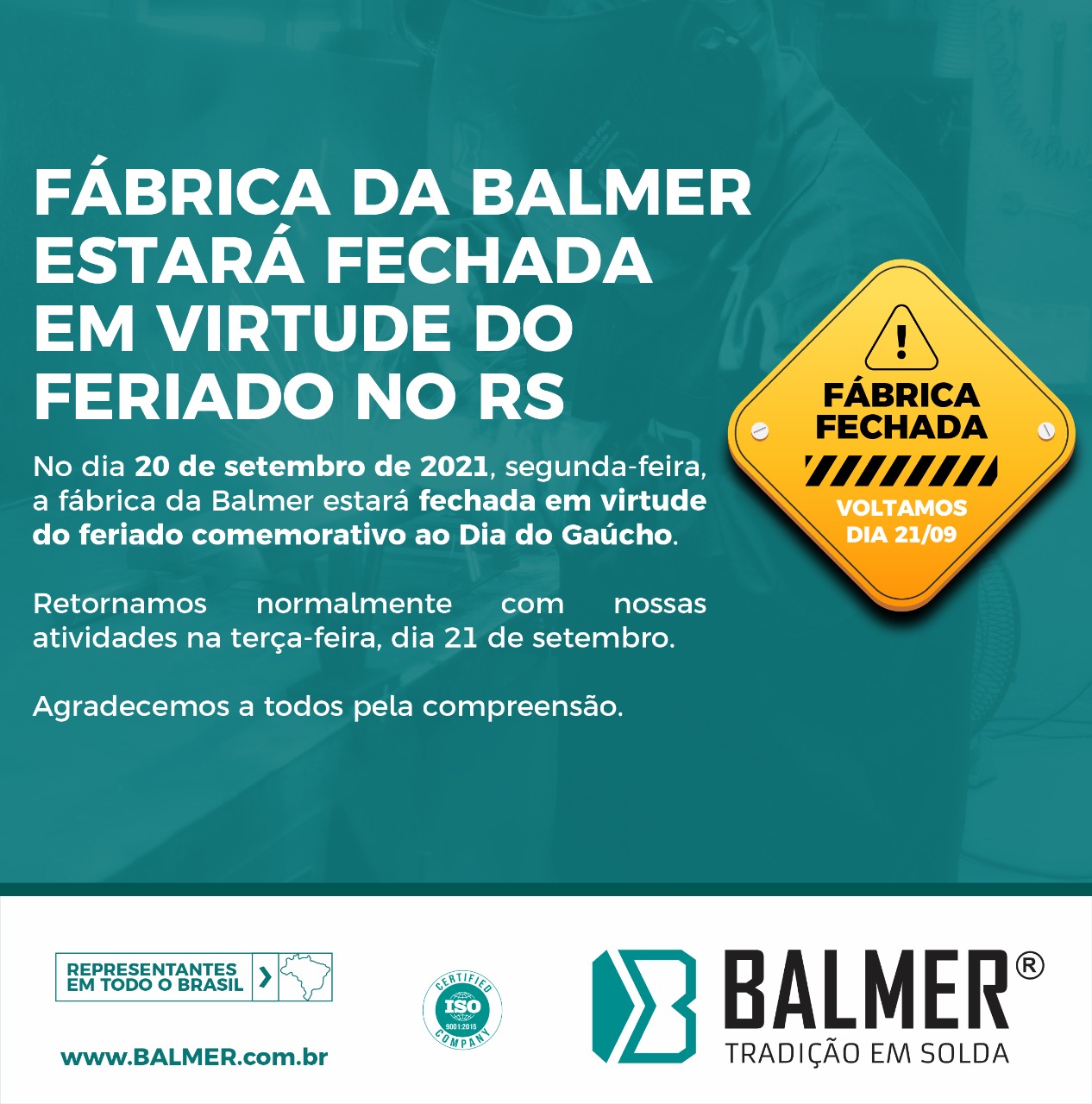 A FBRICA DA BALMER ESTAR FECHADA NO DIA 20/09/2021